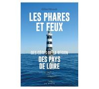 Les phares et feux des côtes de la région des Pays de la Loire