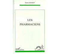 Les pharmaciens - Denis Hanot - L'harmattan - broché - Livre