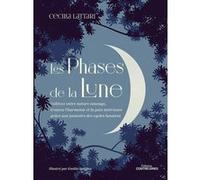 Les phases de la lune Cécilia Lattari (Auteur), Emilio Ignozza (Illustration), Marie-Noëlle Pichard (Traduction)