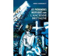 Les phénomènes inexpliqués dans l'ancienne Bretagne