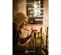 Les Phénomènes Psychiques Et Les Puissances Invisibles - Par Les Occultistes De La Belle Epoque