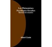 Les Phénomènes Psychiques Occultes
