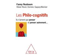 Les Philo-cognitifs Ils n'aiment que penser et penser autrement - Fanny Nusbaum - Odile Jacob - broché - Essai