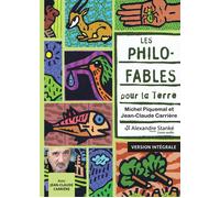 Les philo-fables pour la Terre Version intégrale, 1 CD audio - Michel Piquemal - Stanke Alexandre - Texte lu (CD) - Textes lus CD