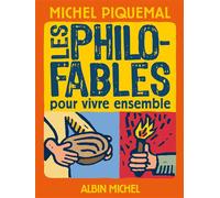 Les Philo-fables pour vivre ensemble - Michel Piquemal - Albin Michel Jeunesse - Poche - Document jeunesse