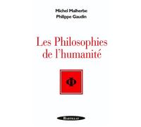 Les philosophes de l'humanité - Michel Malherbe - Bartillat - broché - Etude