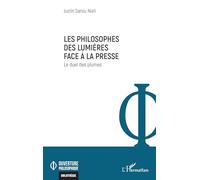 Les philosophes des Lumières face à la presse: Un duel de plumes