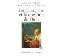 Les philosophes et la question de Dieu - Yves Charles Zarka - Puf - broché - Essai