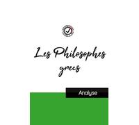 Les Philosophes Grecs - Etude De La Pensée