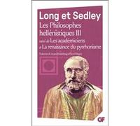 Les Philosophes hellénistiques Anthony Arthur Long (Auteur), David N. Sedley (Auteur), Pierre Pellegrin (Edité par), Pierre Pellegrin (Traduction), Jacques Brunschwig (Edité par), Jacques Brunschwig (