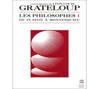 Les Philosophes, volume 1 : De Platon à Montesquieu