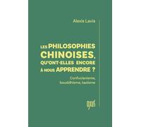 Les philosophies chinoises, qu'ont-elles encore à nous apprendre ? - Confucianisme, bouddhisme, taoïsme