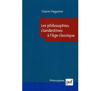 Les philosophies clandestines à l'âge classique - Gianni Paganini - Puf - broché - Etude