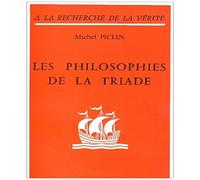 Les Philosophies de la Triade Ou l'Histoire de la Structure Ternaire