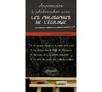 Les philosophies de l'écologie - Guillaume Lejeune - Ellipses - broché - Manuel