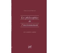 Les philosophies de l'environnement - Catherine Larrère - Puf - broché - Livre