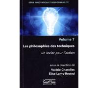 Les Philosophies Des Techniques - Un Levier Pour L'action