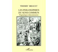 Les Philosophies Du Sens Commun - Pragmatique Et Déconstruction