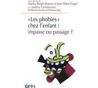 Les phobies chez l'enfant impasse ou passage ? Collectif (Auteur)
