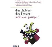 Les phobies chez l'enfant impasse ou passage ? Collectif (Auteur)