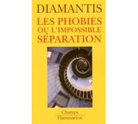 Les phobies ou l'impossible separation