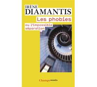 Les Phobies Ou l'impossible séparation - Irène Diamantis - Flammarion - Poche - Essai