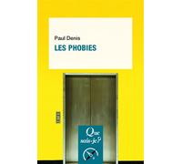 Les Phobies - Paul Denis - Que Sais-Je - Poche - Etude
