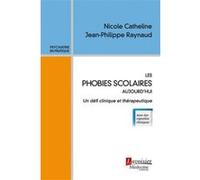 Les phobies scolaires aujourd'hui: Un défi clinique et thérapeutique