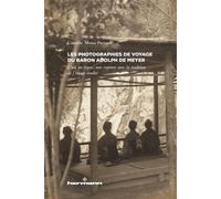 Les photographies de voyage du baron Adolf de Meyer L'oeil au repos : une rupture avec la tradition de l'image studio - Camille Mona Paysant - Hermann - broché - Beau livre