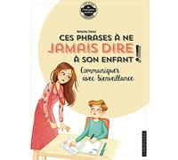 Les phrases à ne plus dire à son enfant