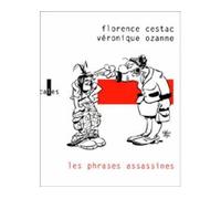 Les phrases assassines - Florence Cestac - Verticales - broché - Anthologie
