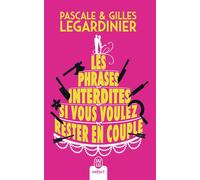 Les phrases interdites si vous voulez rester en couple - Pascale Legardinier - J'ai Lu - Poche - Guide