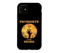 Les physiciens Aiment Les Cerveaux d'halloween Coque pour iPhone 11
