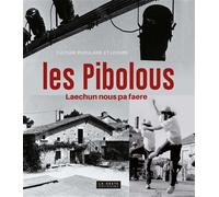 Les Pibolous - culture populaire et loisirs - Jocelyne Arnault - Geste - broché - Beau livre