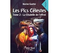 LES PICS CELESTES Tome 2: La Citadelle de l'effroi