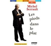 Les pieds dans le plat Michel Serrault (Auteur)