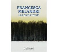 Francesca Melandri – Les pieds froids – Roman – Broché (Gallimard)