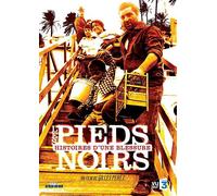 Les Pieds noirs - Histoires d'une blessure