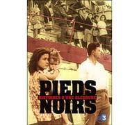 Les Pieds noirs - Histoires d'une blessure E