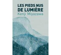 Les pieds nus de lumière - Kenji Miyazawa - Cambourakis - Poche - Roman