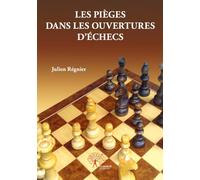 Les pièges dans les ouvertures d'échecs