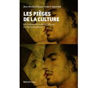 Les Pièges De La Culture - Les Contradictions Démocratiques Du Multiculturalisme