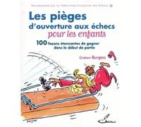 Les Pièges D'ouverture Aux Échecs Pour Les Enfants - 100 Façons Étonnantes De Gagner Dans Le Début De Partie