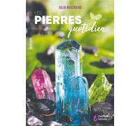 Les pierres au quotidien - Julia Boschiero - Alliance Magique - broché - Essai