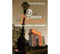 Les pierres de la discorde: Mystères et complots à Montpellier