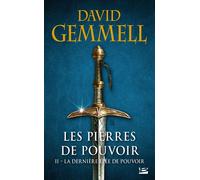 Les Pierres de Pouvoir, T2 : La Dernière Épée de pouvoir - David Gemmell - Bragelonne - Poche - Roman