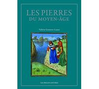 Les Pierres du Moyen Âge: Anthologie des lapidaires médiévaux