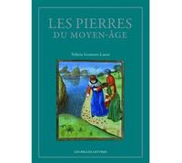Les Pierres du Moyen Âge: Anthologie des lapidaires médiévaux