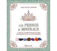 Les Pierres & minéraux - Coffret - 1 livre et 7 pierres pour s'initier aux bienfaits de la lithothérapie