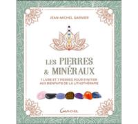 Les Pierres & minéraux - Coffret - 1 livre et 7 pierres pour s'initier aux bienfaits de la lithothérapie - Jean-Michel Garnier - Grancher - Coffret - Jeux livres objets